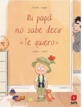 MI PAPÁ NO SABE DECIR "TE QUIERO" | 9788411821346 | LOZANO RAYA, LUCIANO