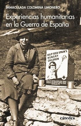 EXPERIENCIAS HUMANITARIAS EN LA GUERRA DE ESPAÑA | 9788437647456 | COLOMINA, IMMACULADA