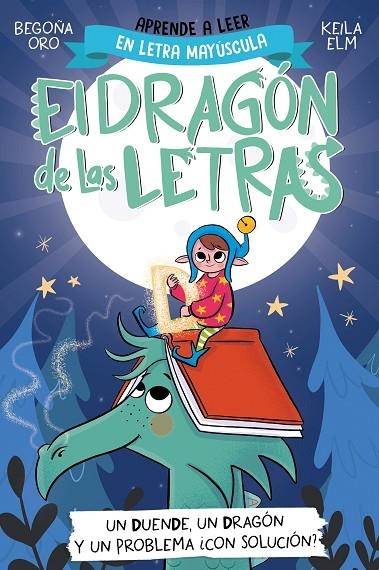 EL DRAGÓN DE LAS LETRAS 3 - UN DUENDE, UN DRAGÓN Y UN PROBLEMA... ¿CON SOLUCIÓN? | 9788448865184 | ORO, BEGOÑA