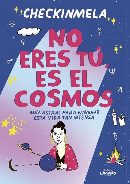 NO ERES TÚ, ES EL COSMOS | 9788419875365 | MELA PABÓN (CHECKINMELA)