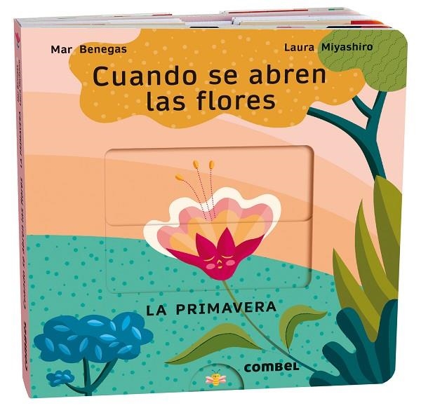 CUANDO SE ABREN LAS FLORES. LA PRIMAVERA | 9788411580694 | BENEGAS ORTIZ, MARÍA DEL MAR