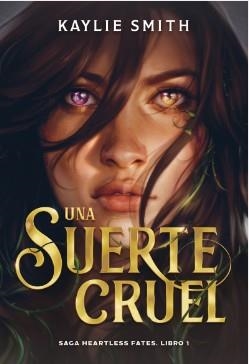 UNA SUERTE CRUEL | 9788419621351 | SMITH, KAYLIE