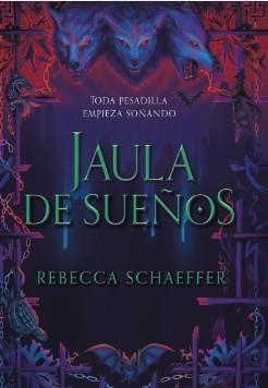 JAULA DE SUEÑOS | 9788419621382 | SCHAEFFER, REBECCA