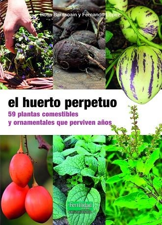 EL HUERTO PERPETUO | 9788412587555 | BARASOAIN ASURMENDI, ROSA/LÓPEZ LÓPEZ, FERNANDO