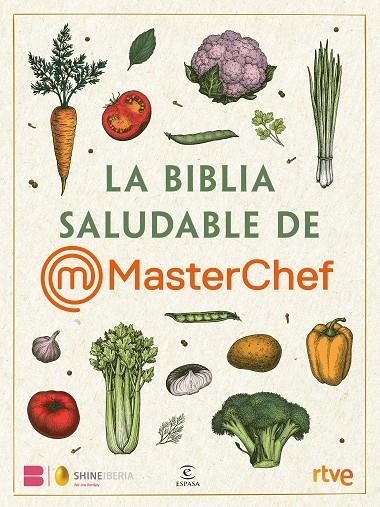 LA BIBLIA SALUDABLE DE MASTERCHEF | 9788467072280 | SHINE/RTVE