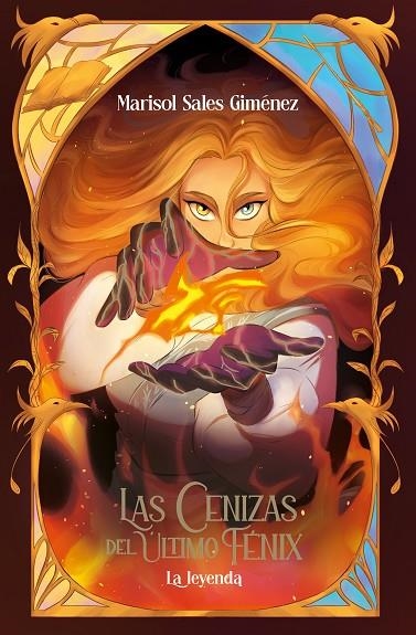 LAS CENIZAS DEL ÚLTIMO FÉNIX. LA LEYENDA | 9788491427094 | MARISOL SALES GIMÉNEZ