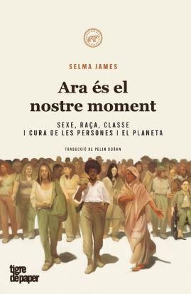 ARA ÉS EL NOSTRE MOMENT | 9788418705755 | JAMES, SELMA