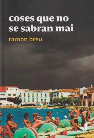 COSES QUE NO SE SABRAN MAI | 9788412626537 | BREU PANYELLA, RAMON