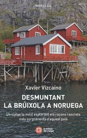 DESMUNTANT LA BRÚIXOLA A NORUEGA | 9788412698862 | VIZCAÍNO, XAVIER