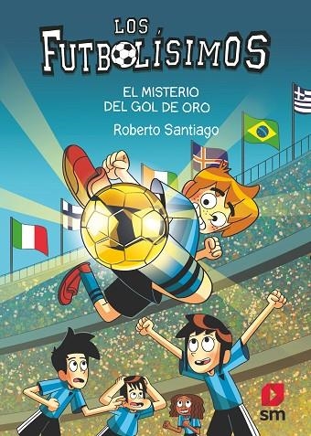 LOS FUTBOLÍSIMOS 25: EL MISTERIO DEL GOL DE ORO | 9788411823869 | SANTIAGO, ROBERTO