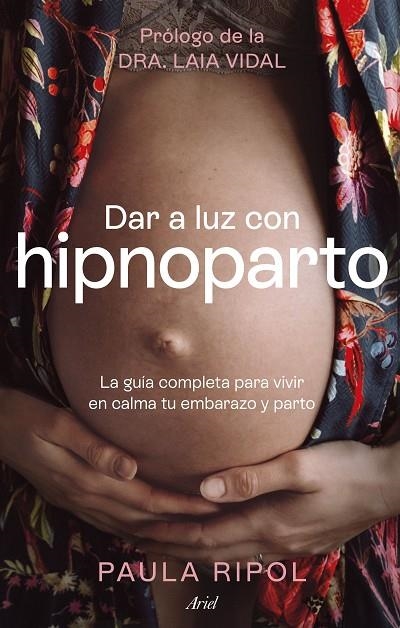 DAR A LUZ CON HIPNOPARTO | 9788434437494 | RIPOL MEYA, PAULA