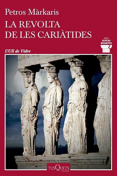 LA REVOLTA DE LES CARIÀTIDES | 9788411074469 | MÁRKARIS, PETROS