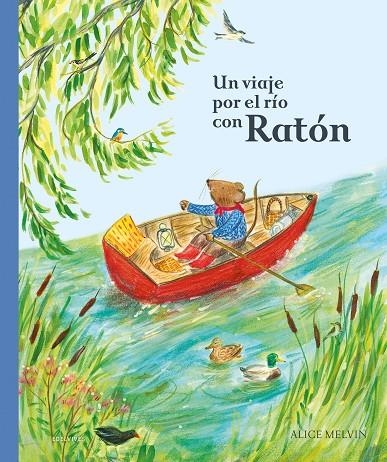 UN VIAJE POR EL RÍO CON RATÓN | 9788414055588