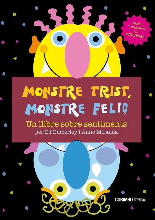 MONSTRE TRIST, MOSTRE FELIÇ! | 9788484706663 | EMBERLEY, ED/MIRANDA, ANNE