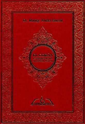 EL CORÁN. INTERPRETACIÓN AL ESPAÑOL ACTUAL | 9788494135323 | DR. BAHIGE MULLA HUECH