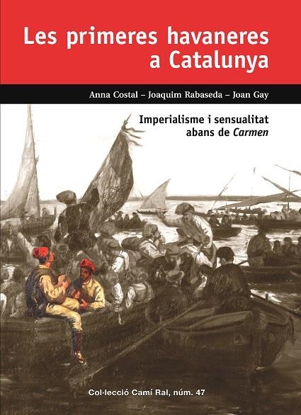 LES PRIMERES HAVANERES A CATALUNYA | 9788423208968 | COSTAL I FORNELLS, ANNA/RABASEDA I MATAS, JOAQUIM/GAY I PUIGBERT, JOAN