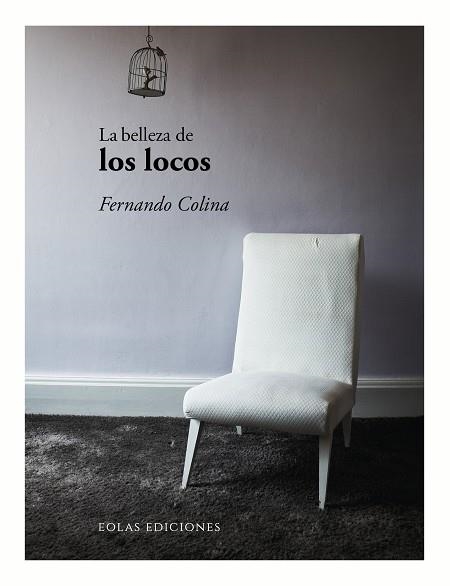 LA BELLEZA DE LOS LOCOS | 9788419453570 | COLINA, FERNANDO