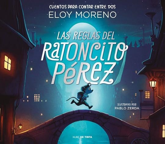 LAS REGLAS DEL RATONCITO PÉREZ (CUENTOS PARA CONTAR ENTRE DOS) | 9788418050473 | MORENO, ELOY