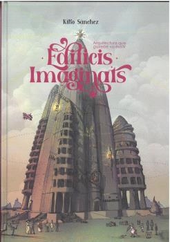 EDIFICIS IMAGINATS | 9788496199934 | SÁNCHEZ, KIKO