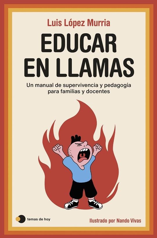 EDUCAR EN LLAMAS | 9788419812544 | LÓPEZ MURRIA, LUIS/VIVAS, NANDO