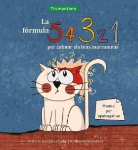 LA FÓRMULA 5, 4, 3, 2, 1 PER CALMAR ELS TEUS MARRAMEUS | 9788419829238 | GONZÁLEZ IRALA, PATRICIA