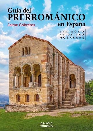 GUÍA DEL PRERROMÁNICO EN ESPAÑA | 9788491587217 | COBREROS, JAIME