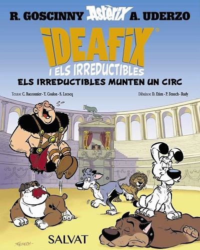 IDEAFIX I ELS IRREDUCTIBLES, 4. ELS IRREDUCTIBLES MUNTEN UN CIRC | 9788469641873 | GOSCINNY, RENÉ/BACCONNIER, CÉDRIC/COULON, YVES/LECOCQ, SIMON