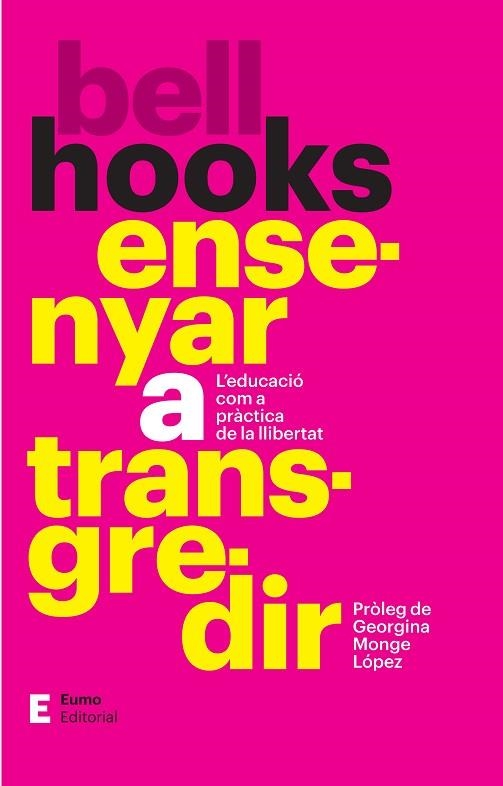 ENSENYAR A TRANSGREDIR | 9788497668354 | MONGE LÓPEZ, GEORGINA/HOOKS, BELL