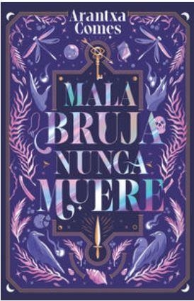 MALA BRUJA NUNCA MUERE | 9788419621443 | COMES, ARANTXA