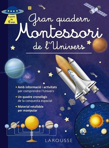 GRAN QUADERN MONTESSORI DE L'UNIVERS | 9788419739971 | ÉDITIONS LAROUSSE