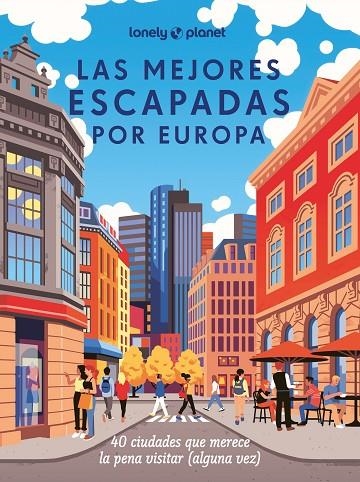 LAS MEJORES ESCAPADAS POR EUROPA | 9788408285236 | AA. VV.