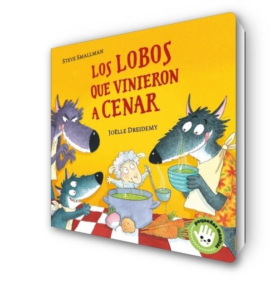 LOS LOBOS QUE VINIERON A CENAR (LA OVEJITA QUE VINO A CENAR. LIBRO DE CARTÓN) | 9788448855765 | SMALLMAN, STEVE/DREIDEMY, JOËLLE