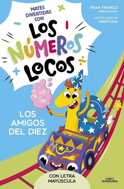 NÚMEROS LOCOS 1 - LOS AMIGOS DEL 10 | 9788419688477 | FRANCO, FRAN