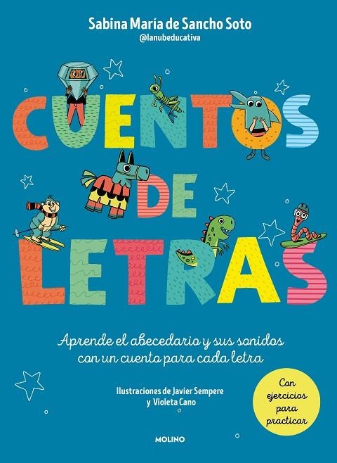 CUENTOS DE LETRAS. CUENTOS DE LA A A LA Z | 9788427240391 | DE SANCHO SOTO (@LANUBEEDUCATIVA), SABINA MARÍA