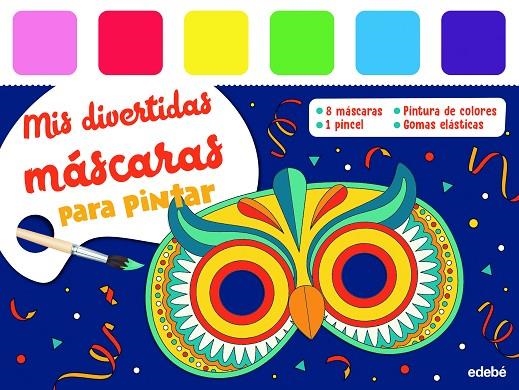 MIS DIVERTIDAS MÁSCARAS PARA PINTAR | 9788468369211 | VARIOS AUTORES