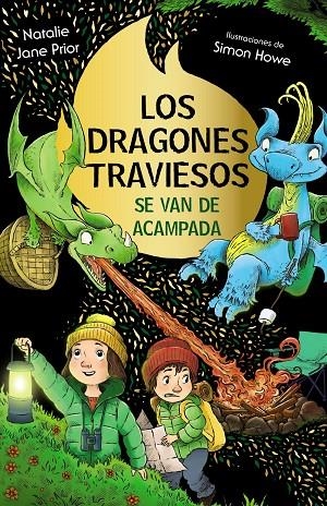 LOS DRAGONES TRAVIESOS, 4. LOS DRAGONES TRAVIESOS SE VAN DE ACAMPADA | 9788469640593 | PRIOR, NATALIE JANE