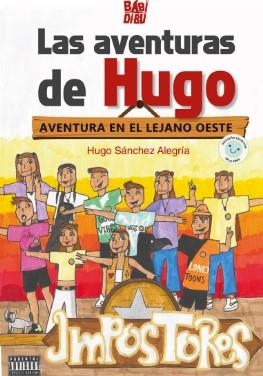 LAS AVENTURAS DE HUGO. | 9788419859624 | SÁNCHEZ ALEGRÍA, HUGO