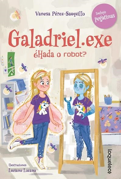 GALADRIEL.EXE. ¿HADA O ROBOT? | 9788491225416 | PÉREZ-SAUQUILLO, VANESA