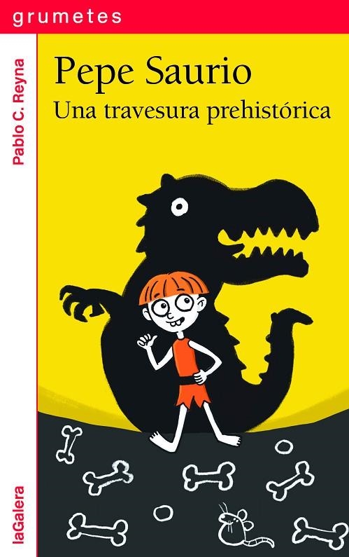 PEPE SAURIO 1. UNA TRAVESURA PREHISTÓRICA | 9788424675288 | PABLO C. REYNA