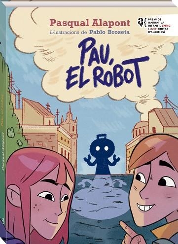 PAU, EL ROBOT | 9788419913449 | ALAPONT, PASQUAL