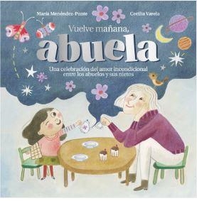 VUELVE MAÑANA, ABUELA | 9788419834607 | MENÉNDEZ-PONTE, MARÍA