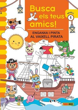 BUSCA ELS TEUS AMICS! ENGANXA I PINTA AL VAIXEL PIRATA | 9788410511316