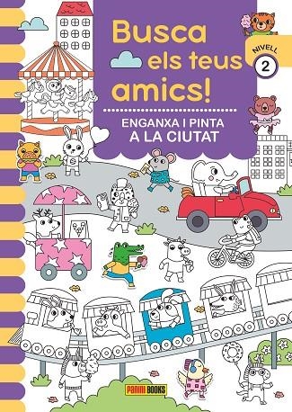 BUSCA ELS TEUS AMICS! ENGANXA I PINTA A LA CIUTAT | 9788410511330