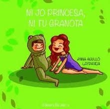 NI JO PRINCESA NI TU GRANOTA | 9788472908383 | AGULLÓ PRIETO, ANNA/LAYPANDA