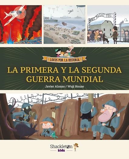 LA PRIMERA Y LA SEGUNDA GUERRA MUNDIAL | 9788413614229 | ALONSO LÓPEZ, JAVIER/WUJI HOUSE