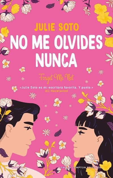 NO ME OLVIDES NUNCA. UNA BODA, MUCHAS FLORES Y DOS EXS. LA NOVELA ROMÁNTICA QUE | 9788410080188 | SOTO, JULIE