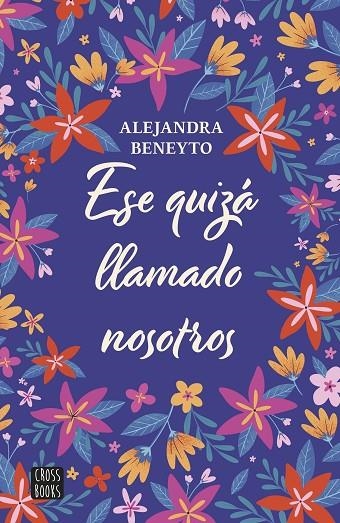 ESE QUIZÁ LLAMADO NOSOTROS | 9788408282204 | BENEYTO, ALEJANDRA