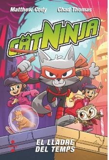 CATNINJA 2. EL LLADRE DEL TEMPS | 9788466157902 | CODY, MATTHEW