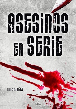 ASESINOS EN SERIE | 9788466242745 | JIMÉNEZ GARCÍA, ALBERTO