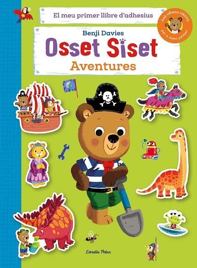 OSSET SISET. EL MEU PRIMER LLIBRE D*ADHESIUS. AVENTURES | 9788413898155 | DAVIES, BENJI